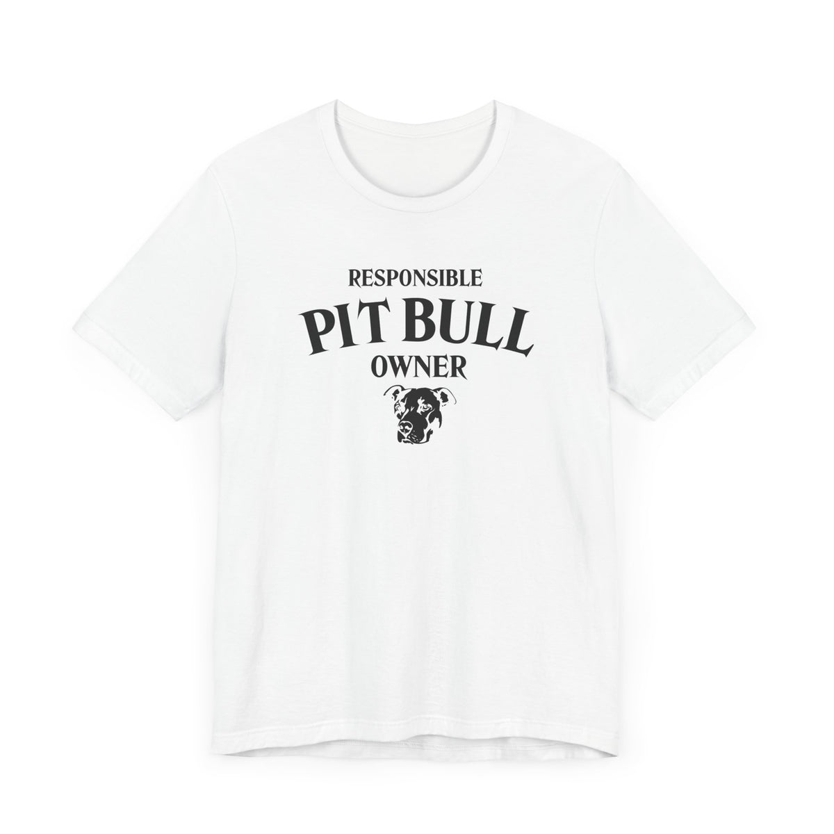 Responsible Pit Bull Owner T-Shirt