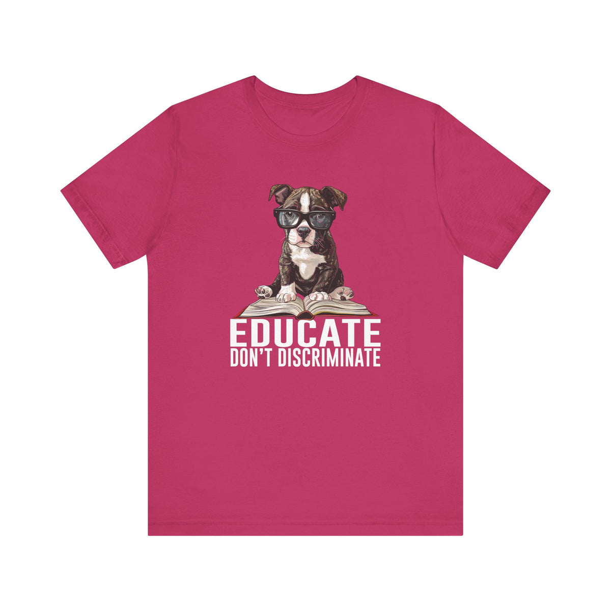 Educate Don't Discriminate T-Shirt