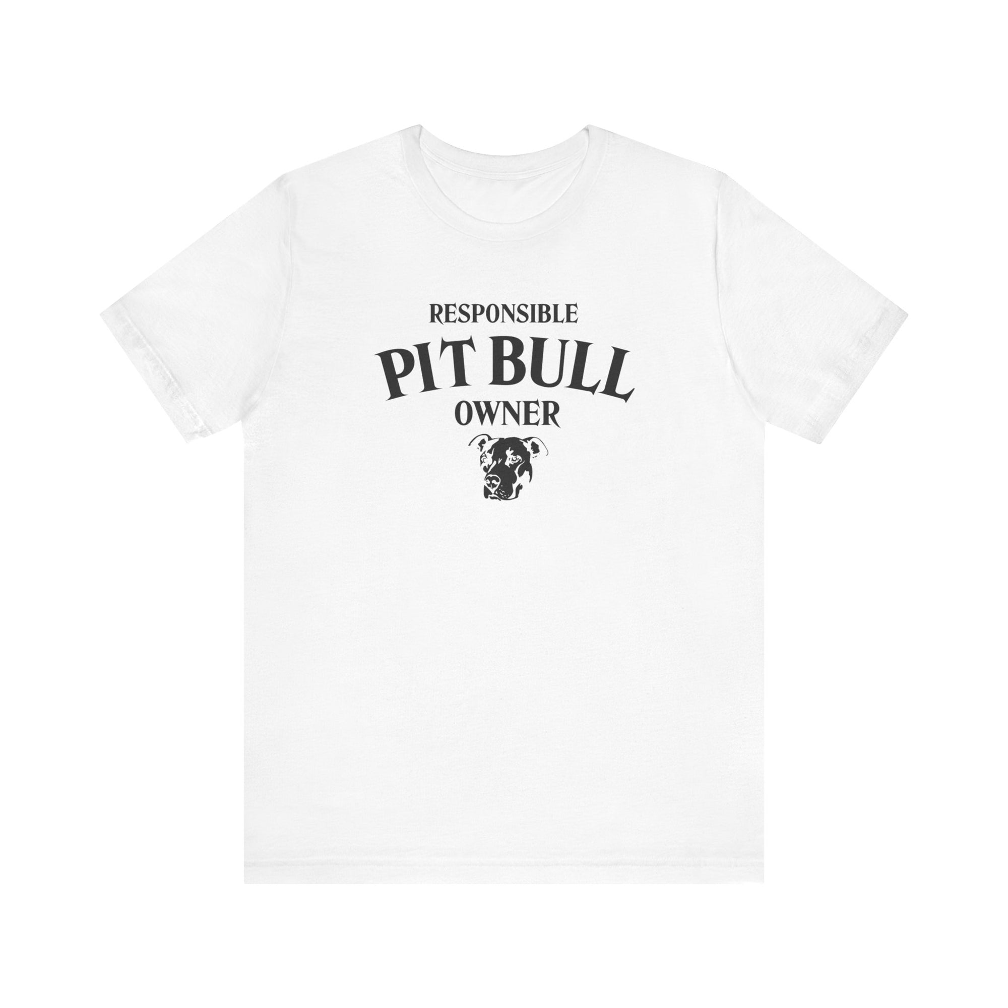 Responsible Pit Bull Owner T-Shirt