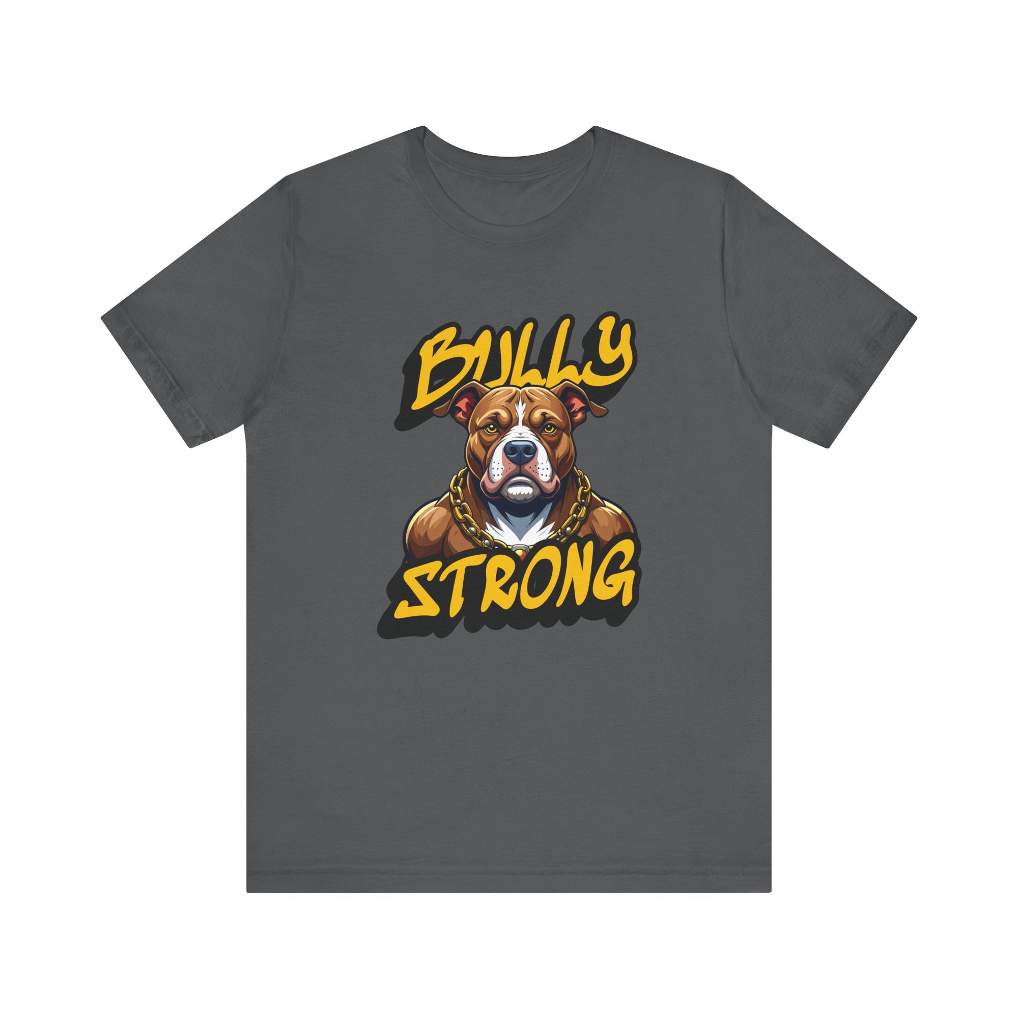 Bully Strong Short Sleeve Tee