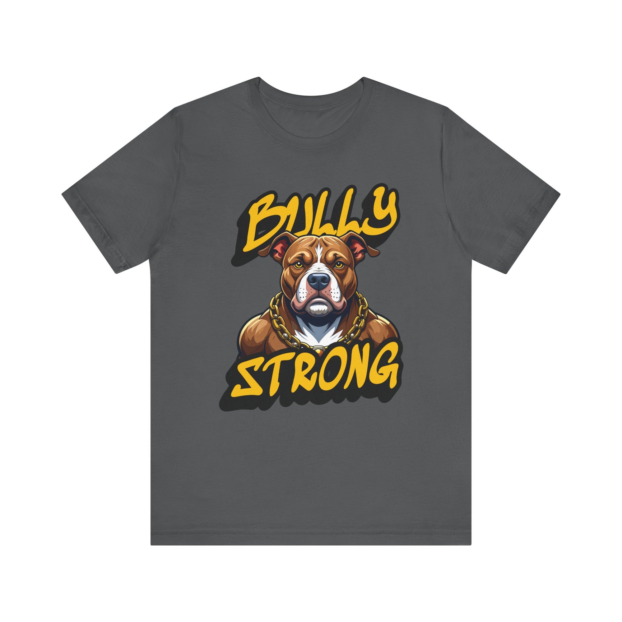 Bully Strong Short Sleeve Tee