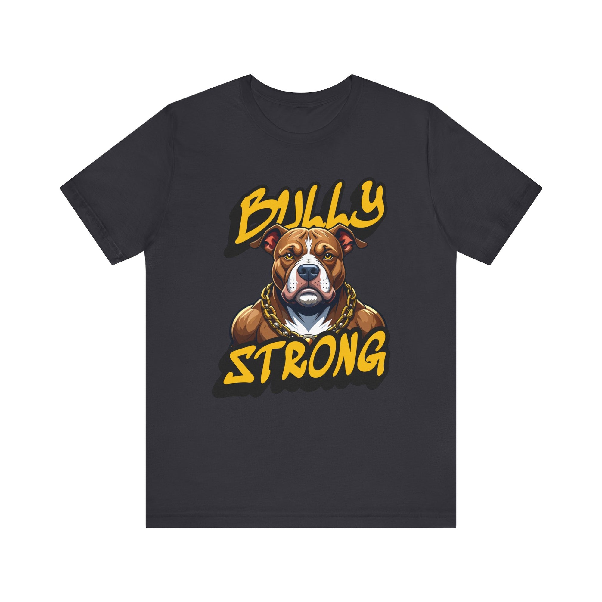 Bully Strong Short Sleeve Tee