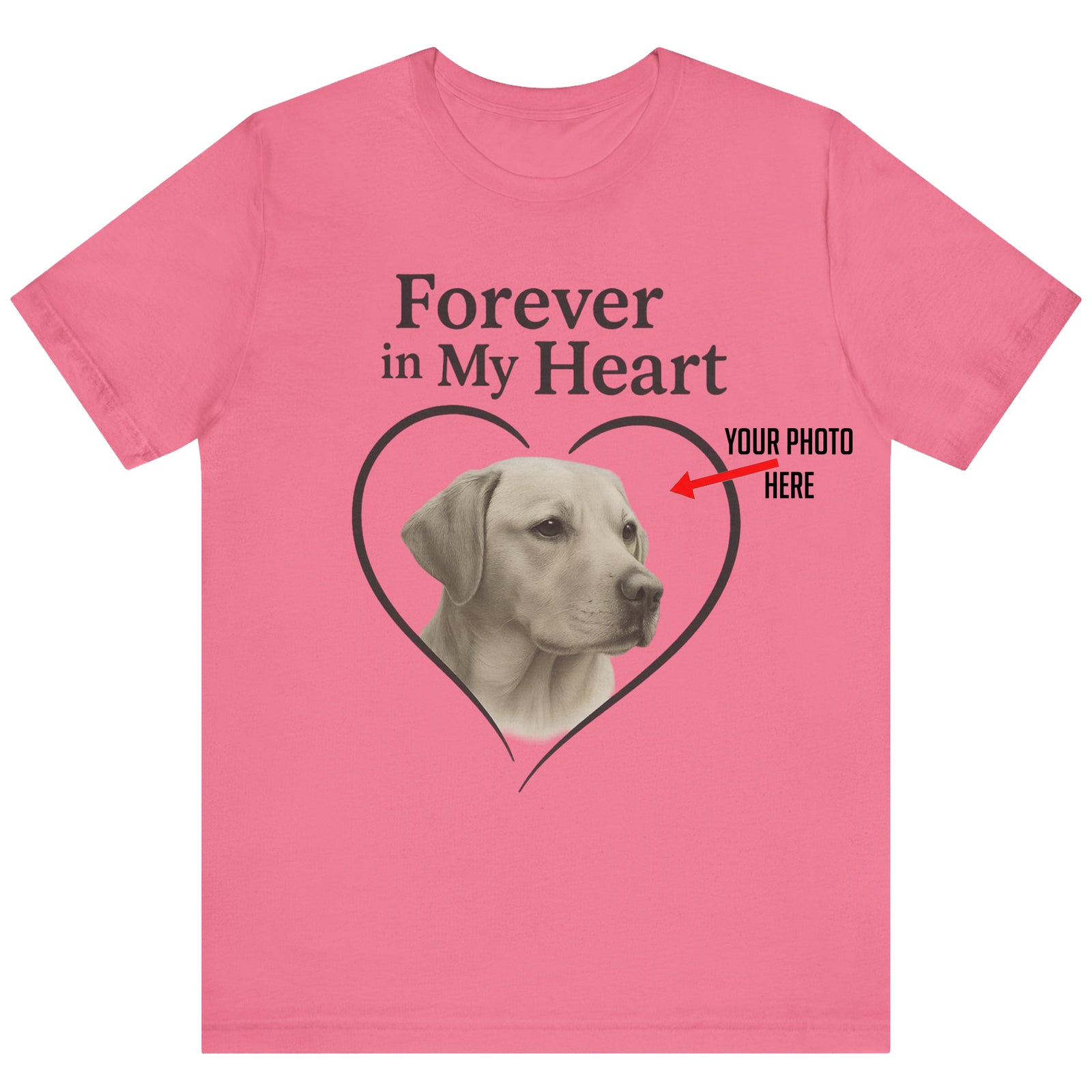 Forever In My Heart - Custom Dog Photo T-Shirt